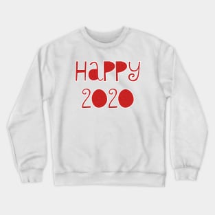 happy 2020 Crewneck Sweatshirt